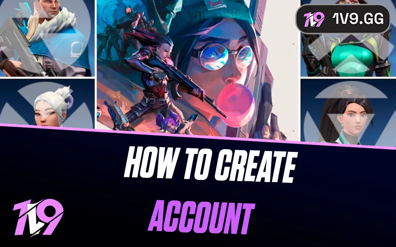 How to Create a Valorant Account: Complete Guide